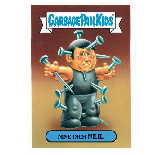 Garbage Pail Kids - 4a - Nine Inch Neil - Battle of the Bands