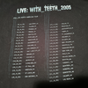 Live: With Teeth 2005 T-Shirt - view 4