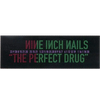 The Perfect Drug Bumper Sticker - view 1